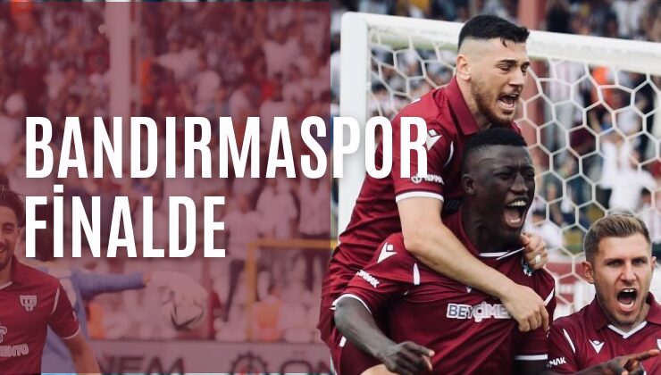 BANDIRMASPOR FİNALDE