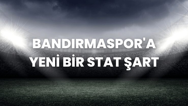 Bandırmaspor’a Yeni Bir Stat Şart