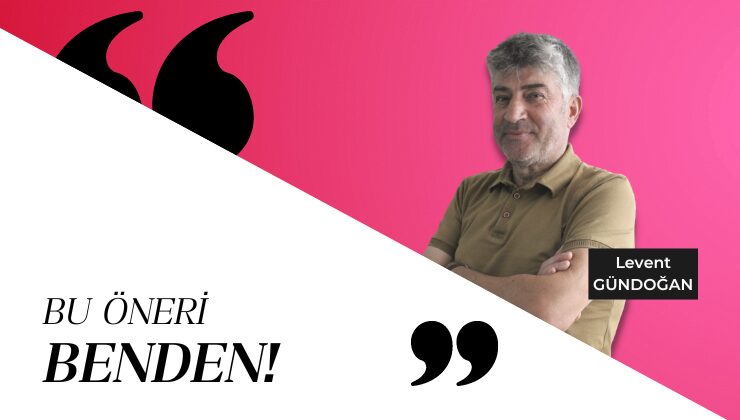 BU ÖNERİ BENDEN!
