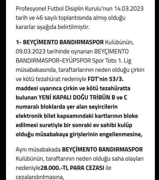 Bandırmaspor, Spor Toto 1. Lig'in 25. haftasında kendi sahasında Eyüpspor ile oynadığı maçta, taraftarlarının kötü tezahüratı nedeniyle para cezası ve tribün cezası aldı.