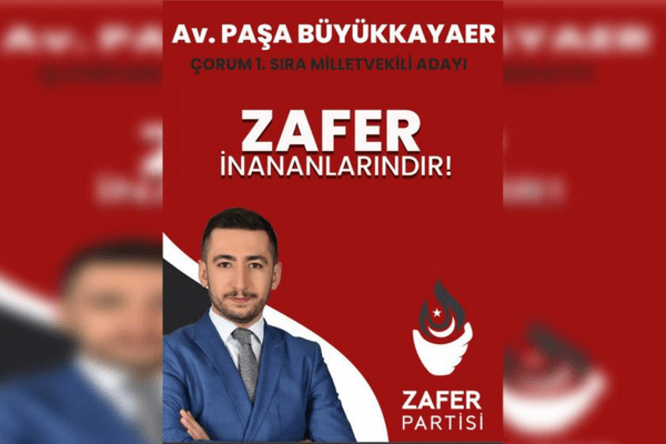 Paşa Büyükkayaer, Zafer Partisi Çorum 1. sıra milletvekili adayı oldu.