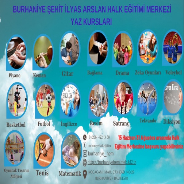 Burhaniye Halk Eğitimi Merkezi Müdürlüğü Yaz kurslarının 16 Haziran ile 31 Ağustos arasında yapılacağını duyurdu.
