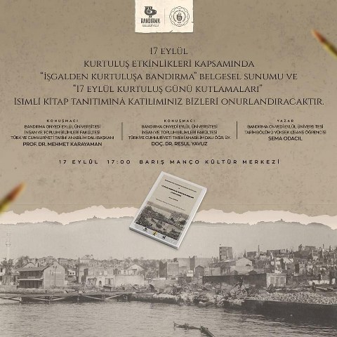 Kuruluşun ve Kurtuluşun kenti Bandırma'nın düşman işgalinden kurtuluşunun 101. yılına özel olarak hazırlanan kitap tanıtımı ve belgesel sunumu yarın Barış Manço Kültür Merkezi'nde gerçekleştirilecek.