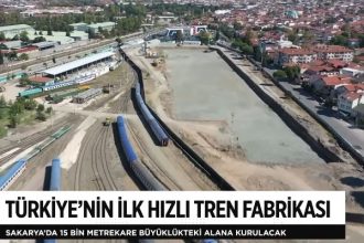 Türkiye'nin İlk Hızlı Tren Fabrikası Geliyor!