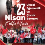 Bandırma Belediye Başkanı Dursun Mirza’nın 23 Nisan Ulusal Egemenlik ve Çocuk Bayramı Mesajı